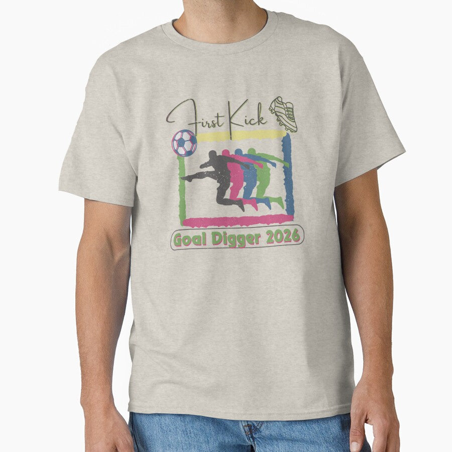 First Kick Goal Digger 2026 by DJava-ArtO Unisex T-shirt, Sweatshirt, Hoodie, Long Sleeve Tee - T-Shirt, Sweatshirt, Hoodie