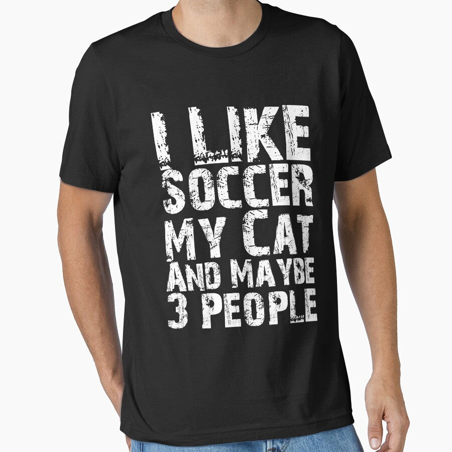 I Like Soccer My Cat And Maybe Three People Funny - Adult & Kids T-Shirts, Sweatshirts & Hoodies apparel design preview 1