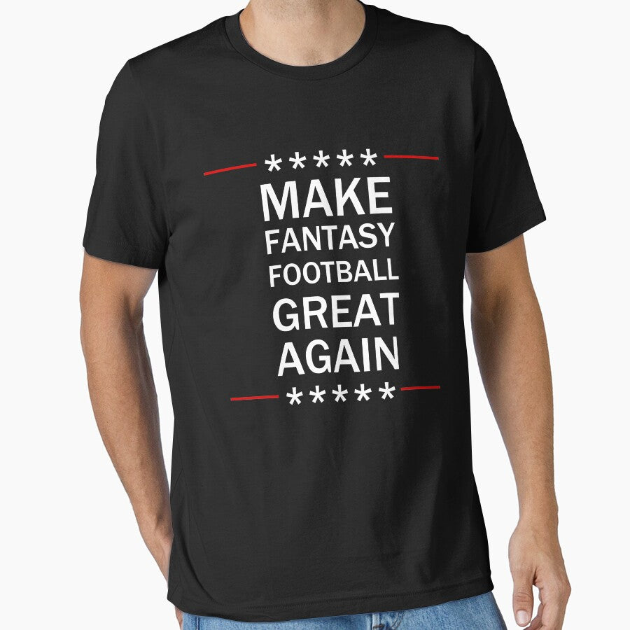 Make Fantasy Football Great Again - Fantasy Football League by JukeLox Unisex T-shirt, Sweatshirt, Hoodie, Long Sleeve Tee - T-Shirt, Sweatshirt, Hoodie