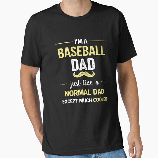 Baseball Dad Except Much Cooler by Just Be Different Unisex T-shirt, Sweatshirt, Hoodie, Long Sleeve Tee - T-Shirt, Sweatshirt, Hoodie