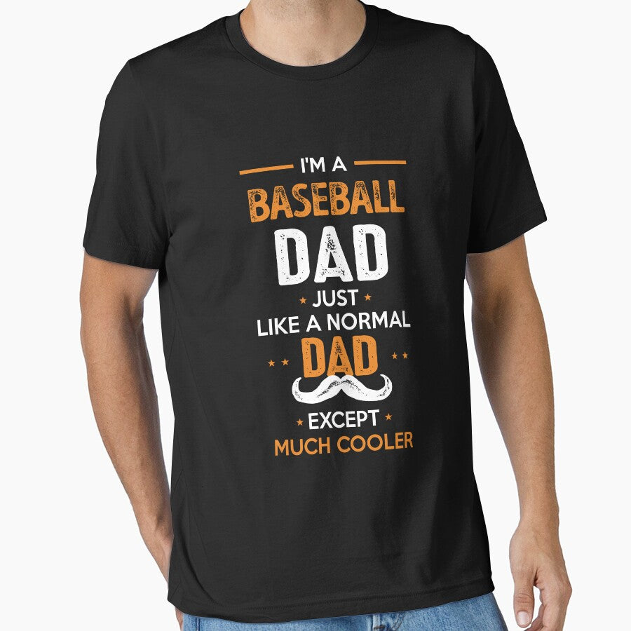 Baseball Dad Except Much Cooler Cool Gift by Just Be Different Unisex T-shirt, Sweatshirt, Hoodie, Long Sleeve Tee - T-Shirt, Sweatshirt, Hoodie