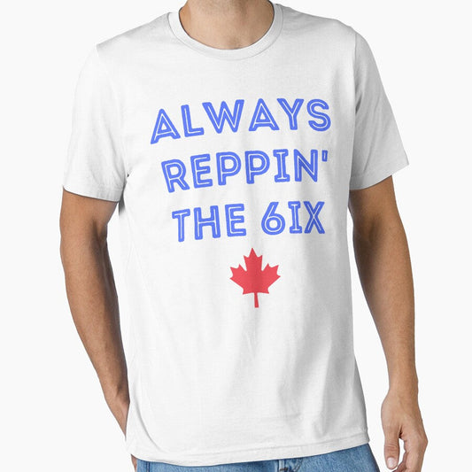 Always Reppin' The 6IX by OlympicsMerch Unisex T-shirt, Sweatshirt, Hoodie, Long Sleeve Tee - T-Shirt, Sweatshirt, Hoodie