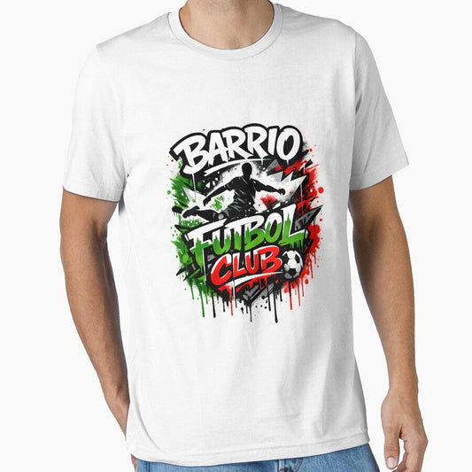 Barrio Futbol Club Mexico Street Soccer Graphic T-Shirt by DREAMBURN Unisex T-shirt, Sweatshirt, Hoodie, Long Sleeve Tee - T-Shirt, Sweatshirt, Hoodie