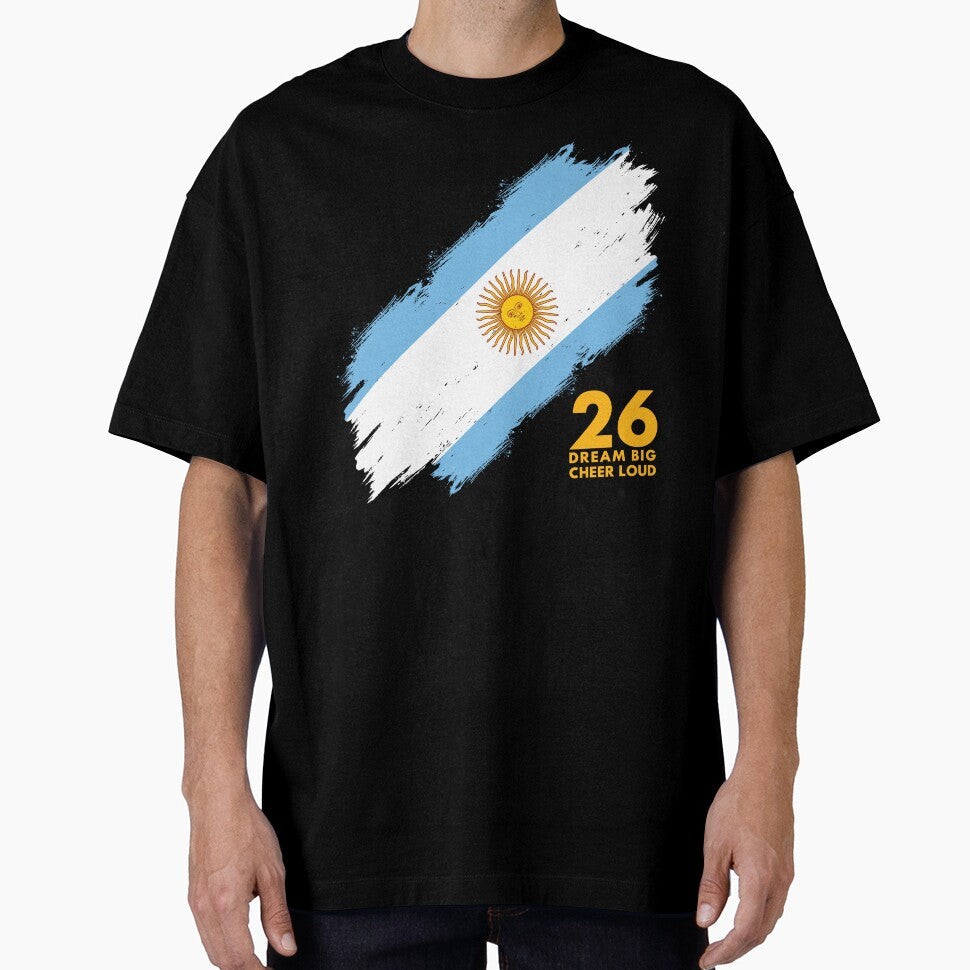 Argentina Football 2026 Dream Big Cheer Loud by BananaPrint Unisex T-shirt, Sweatshirt, Hoodie, Long Sleeve Tee - T-Shirt, Sweatshirt, Hoodie