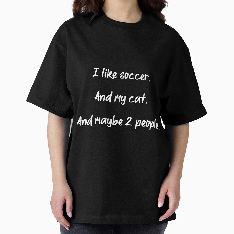 I love soccer, my cat and 2 people II by 2Girls1Shirt - Adult & Kids T-Shirts, Sweatshirts & Hoodies apparel design preview 2