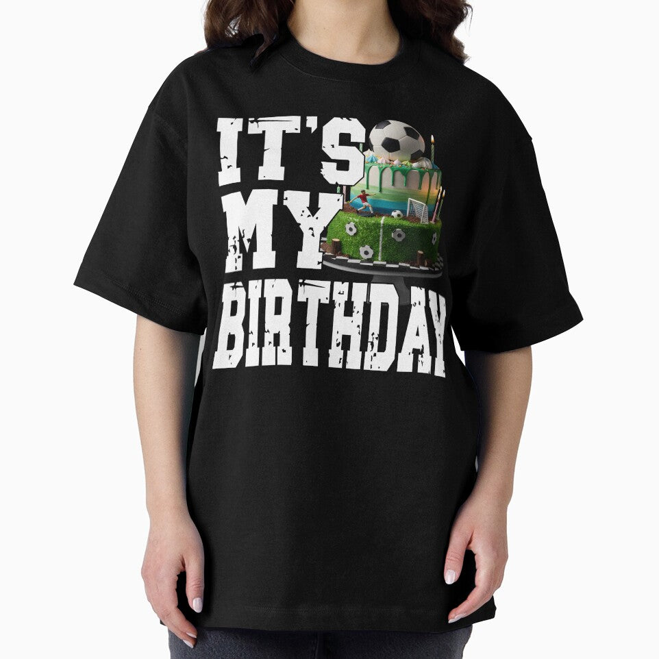 IT'S MY BIRTHDAY football player soccer fan or fans - Adult & Kids T-Shirts, Sweatshirts & Hoodies apparel design preview 2