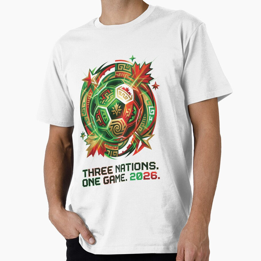 Three Nations One Game 2026  Global Soccer Unity Design by KAYJAY DESIGNS Unisex T-shirt, Sweatshirt, Hoodie, Long Sleeve Tee - T-Shirt, Sweatshirt, Hoodie
