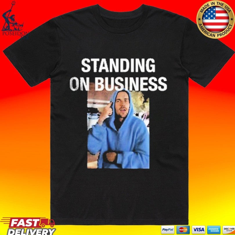 Standing On Business Justin Bieber Coachella T-shirt Unisex T-shirt, Sweatshirt, Hoodie, Long Sleeve Tee - T-Shirt, Sweatshirt, Hoodie