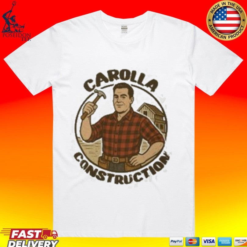 The Adam Carolla Show Carolla Construction Shirt Unisex T-shirt, Sweatshirt, Hoodie, Long Sleeve Tee - T-Shirt, Sweatshirt, Hoodie