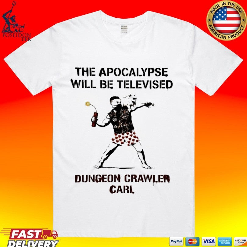 The Apocalypse Will Be Televised Dungeon Crawler Carl T-shirt Unisex T-shirt, Sweatshirt, Hoodie, Long Sleeve Tee - T-Shirt, Sweatshirt, Hoodie