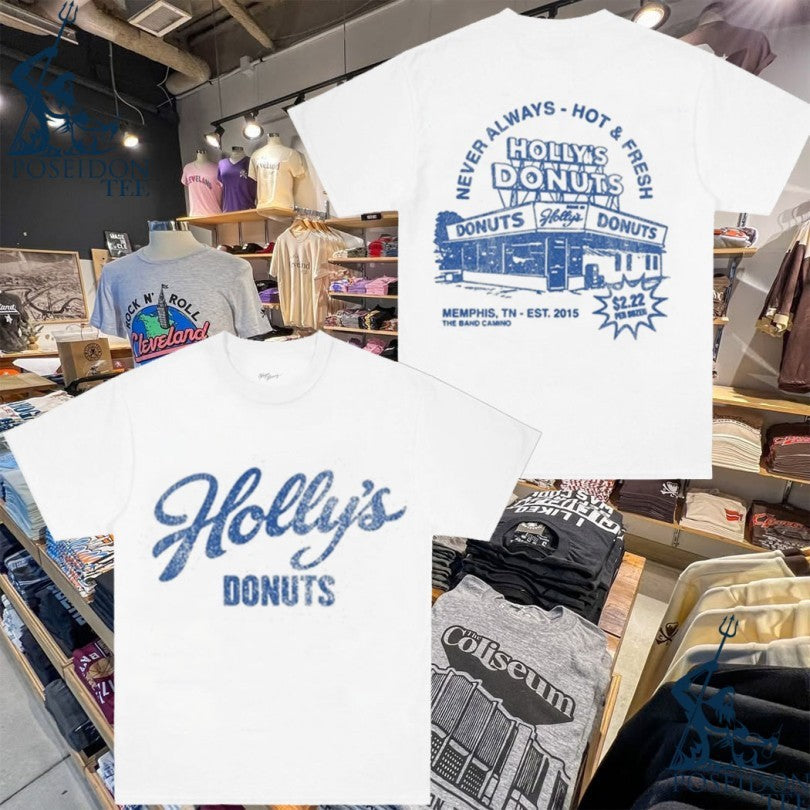 The Band Camino Holly Donuts Never Always Hot And Fresh T-shirt Unisex T-shirt, Sweatshirt, Hoodie, Long Sleeve Tee - T-Shirt, Sweatshirt, Hoodie