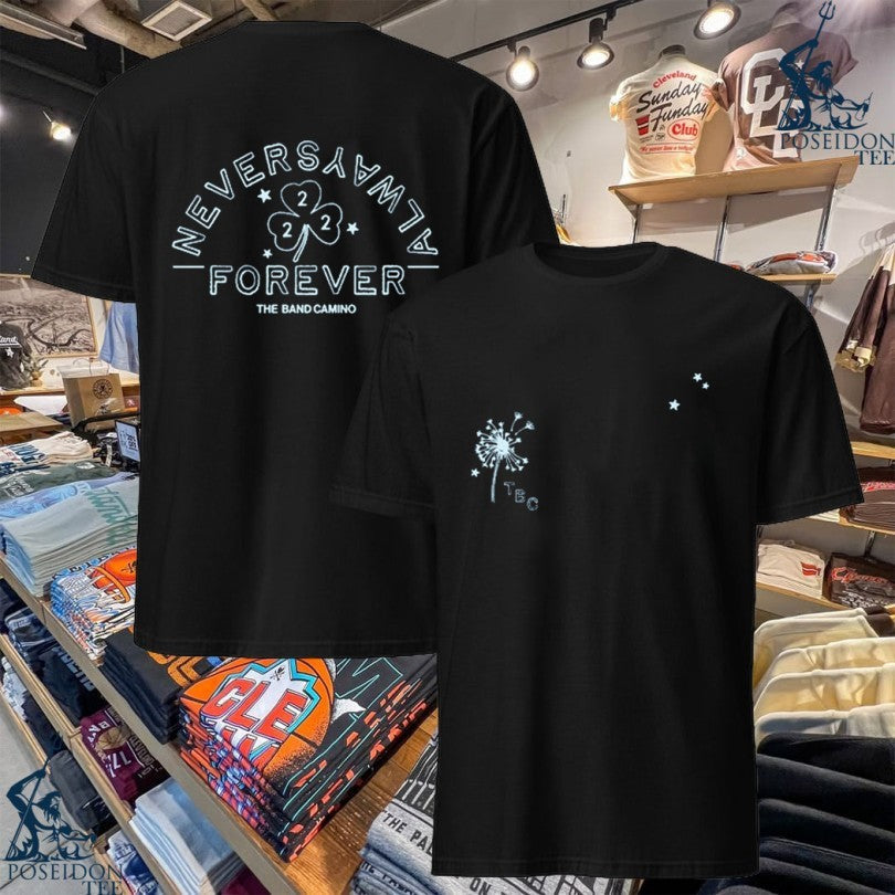 The Band Camino Neveralways Forever T-shirt Unisex T-shirt, Sweatshirt, Hoodie, Long Sleeve Tee - T-Shirt, Sweatshirt, Hoodie