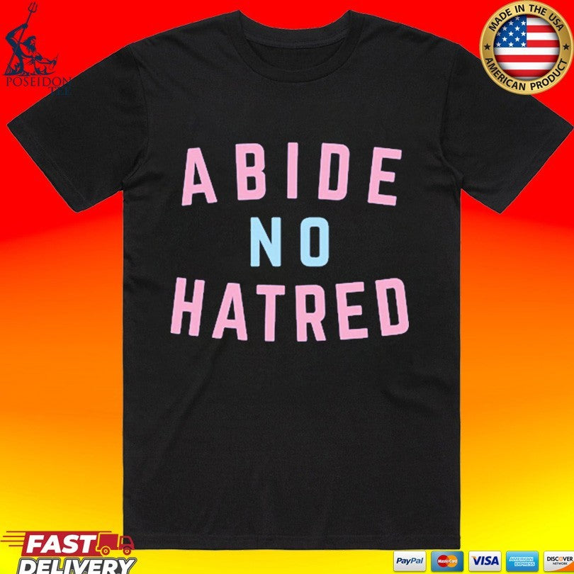 The Bitter Southerner Abide No Hatred T-shirt Unisex T-shirt, Sweatshirt, Hoodie, Long Sleeve Tee - T-Shirt, Sweatshirt, Hoodie