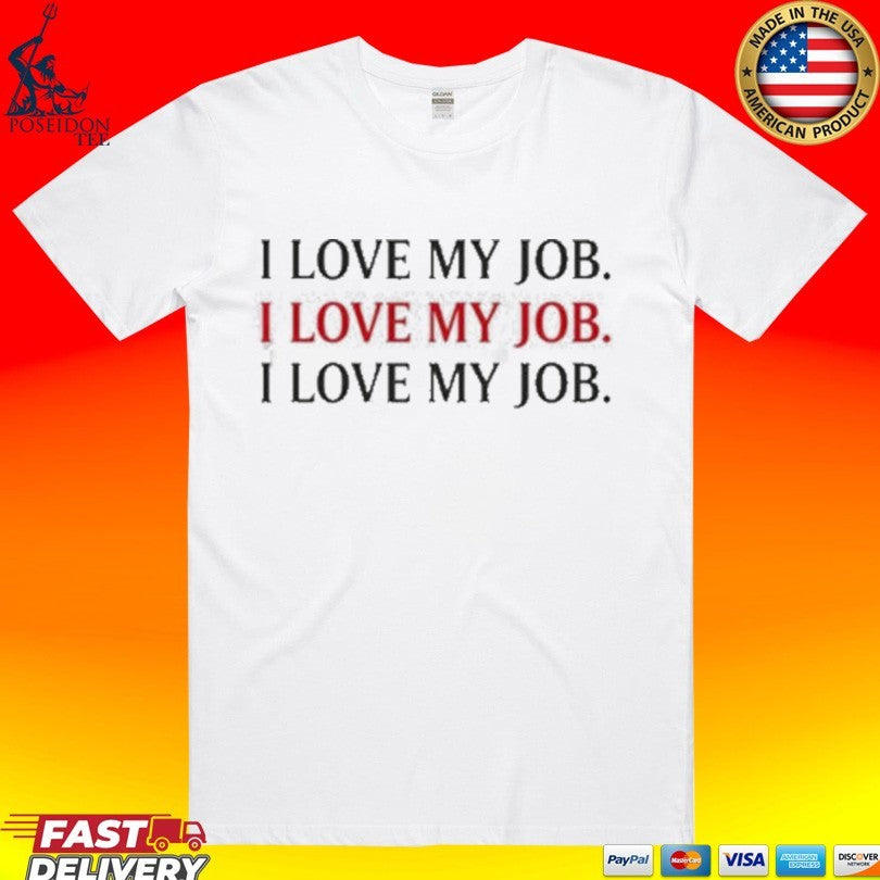 The Devil I Love My Job T-shirt Unisex T-shirt, Sweatshirt, Hoodie, Long Sleeve Tee - T-Shirt, Sweatshirt, Hoodie