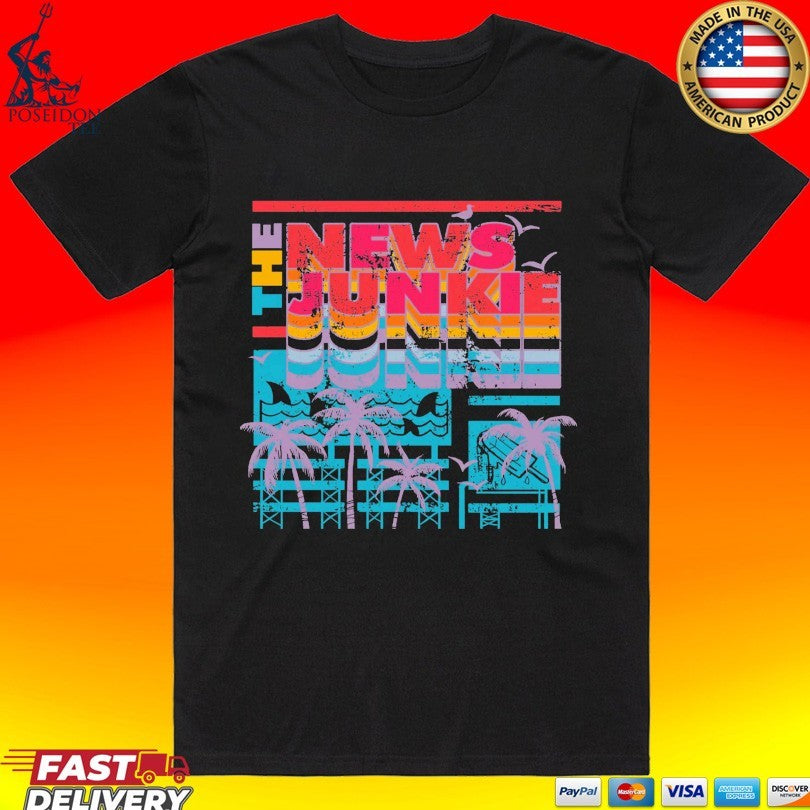 The News Junkie Summer Vibes T-shirt Unisex T-shirt, Sweatshirt, Hoodie, Long Sleeve Tee - T-Shirt, Sweatshirt, Hoodie