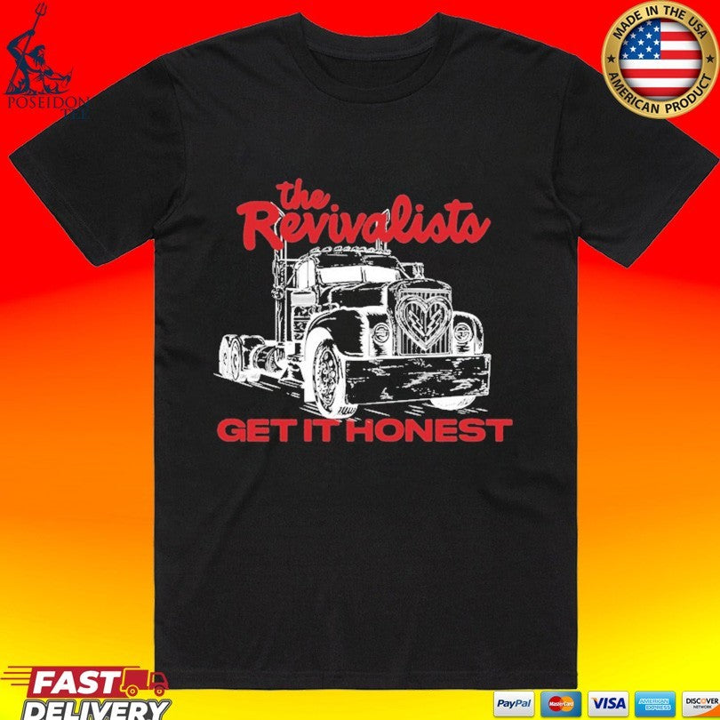 The Revivalists Driven Get It Honest T-shirt Unisex T-shirt, Sweatshirt, Hoodie, Long Sleeve Tee - T-Shirt, Sweatshirt, Hoodie