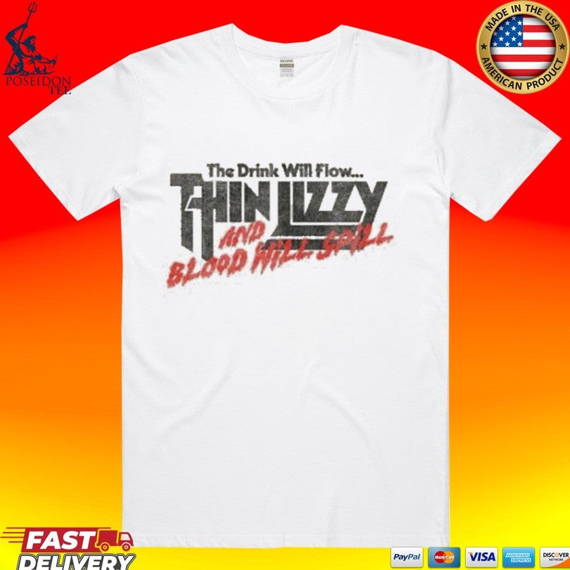 Thin Lizzy The Drink Will Flow Logo Natural T-shirt Unisex T-shirt, Sweatshirt, Hoodie, Long Sleeve Tee - T-Shirt, Sweatshirt, Hoodie