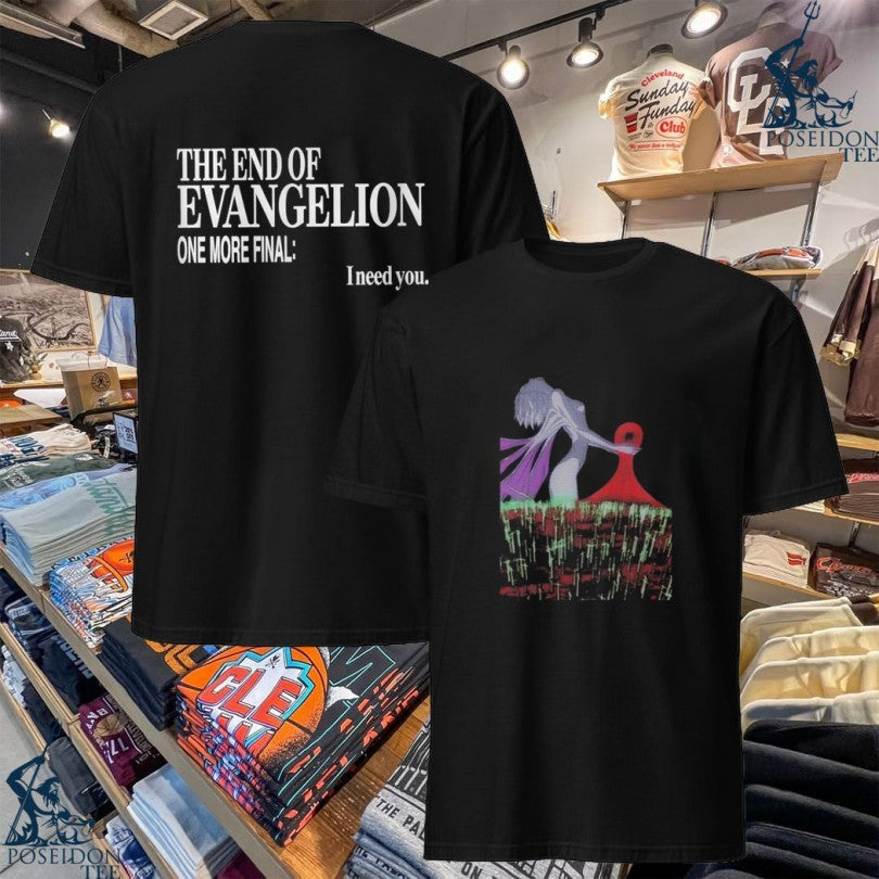 Third Impact The End Of Evangelion One More Final I Need You T-shirt Unisex T-shirt, Sweatshirt, Hoodie, Long Sleeve Tee - T-Shirt, Sweatshirt, Hoodie
