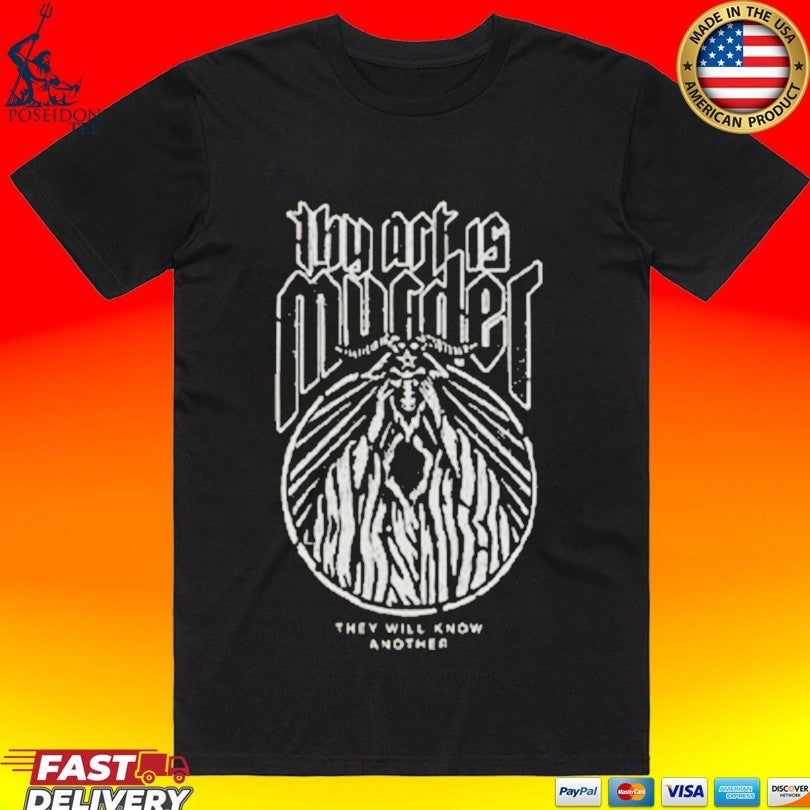 Thy Art Is Murder They Will Konw Another T-shirt Unisex T-shirt, Sweatshirt, Hoodie, Long Sleeve Tee - T-Shirt, Sweatshirt, Hoodie