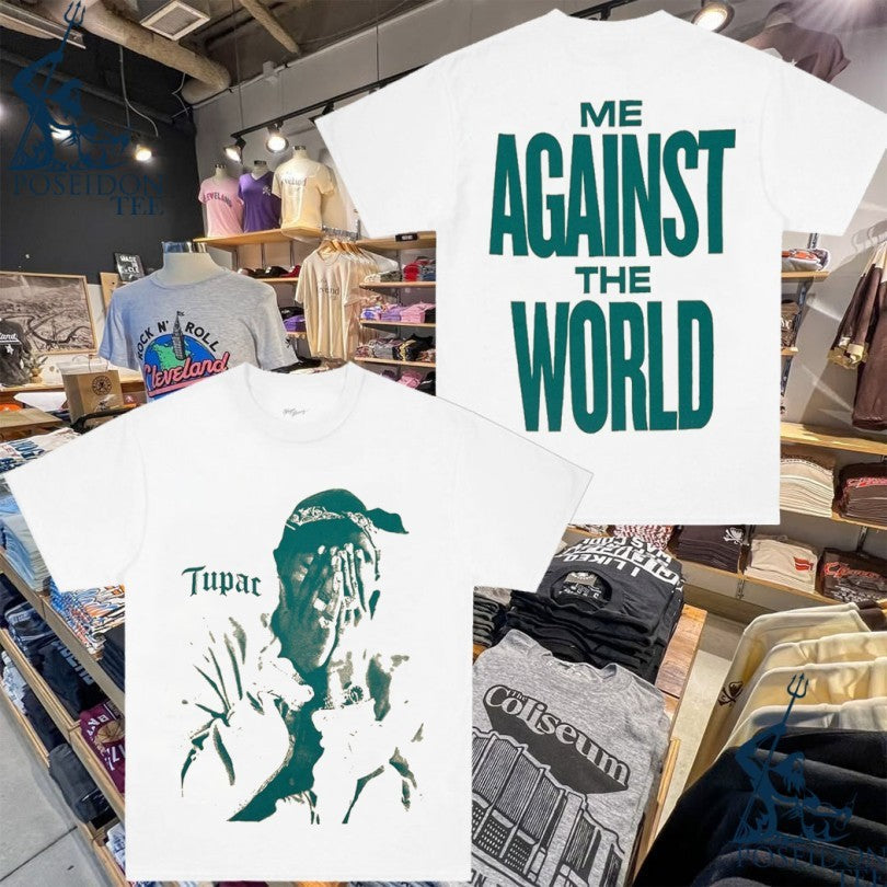 Tupac Me Against The World T-shirt Unisex T-shirt, Sweatshirt, Hoodie, Long Sleeve Tee - T-Shirt, Sweatshirt, Hoodie