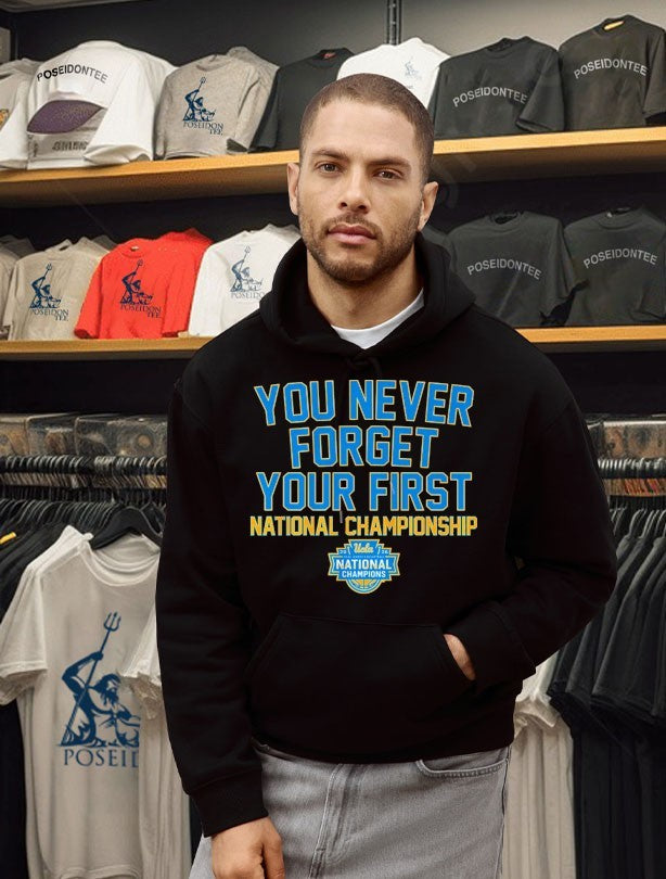Ucla Bruins WBB You Never Forget Your First National - Adult & Kids T-Shirts, Sweatshirts & Hoodies apparel design preview 2
