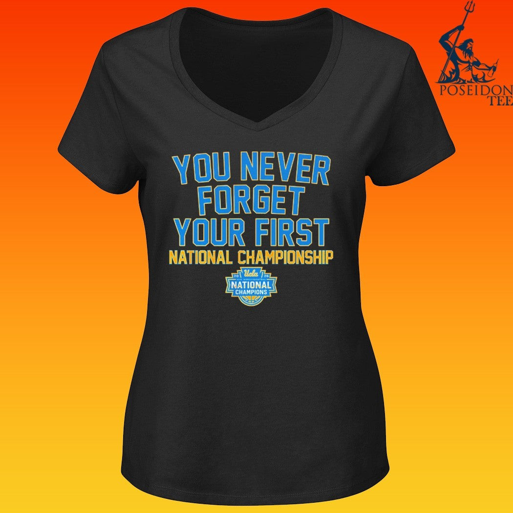 Ucla Bruins WBB You Never Forget Your First National - Adult & Kids T-Shirts, Sweatshirts & Hoodies apparel design preview 3