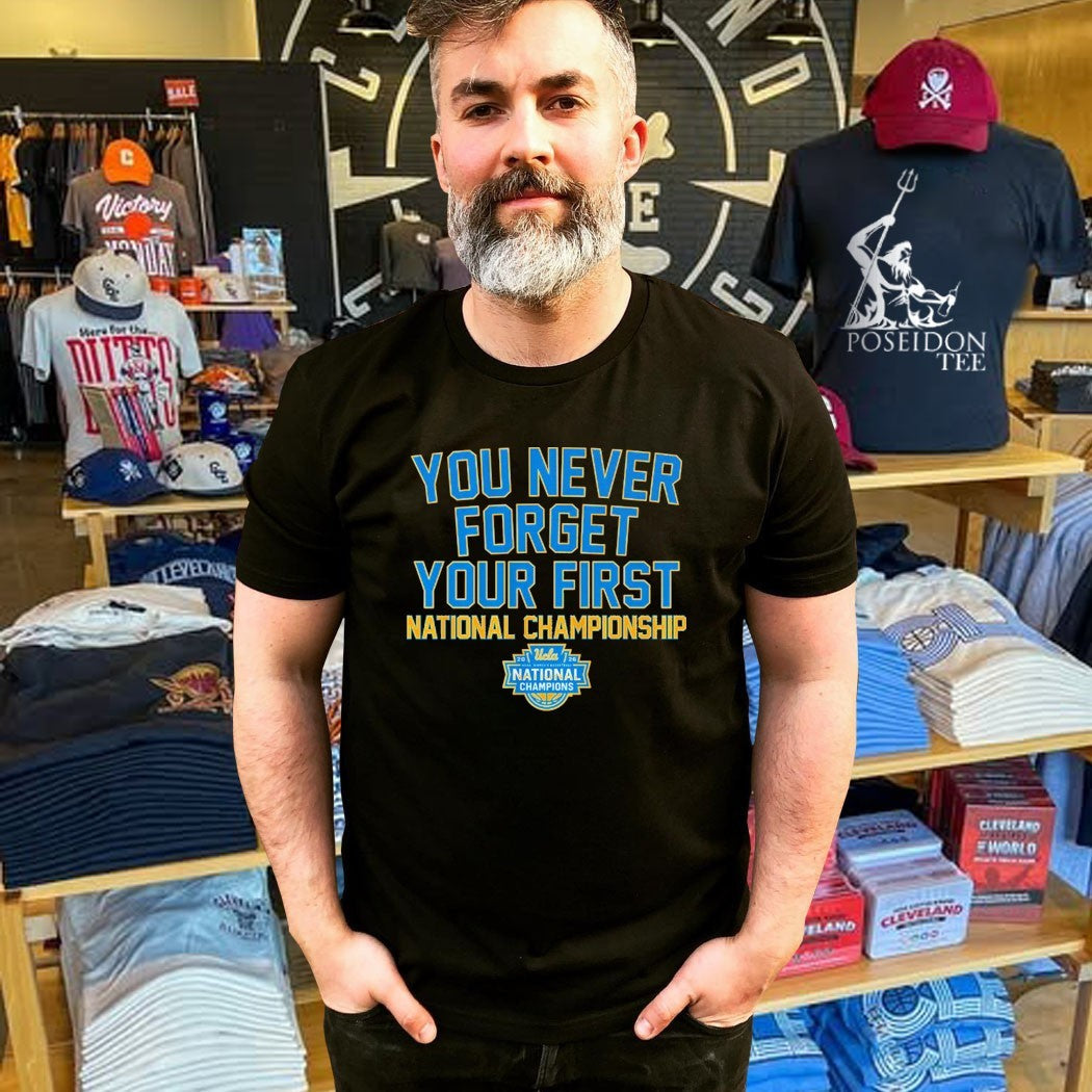 Ucla Bruins WBB You Never Forget Your First National - Adult & Kids T-Shirts, Sweatshirts & Hoodies apparel design preview 5