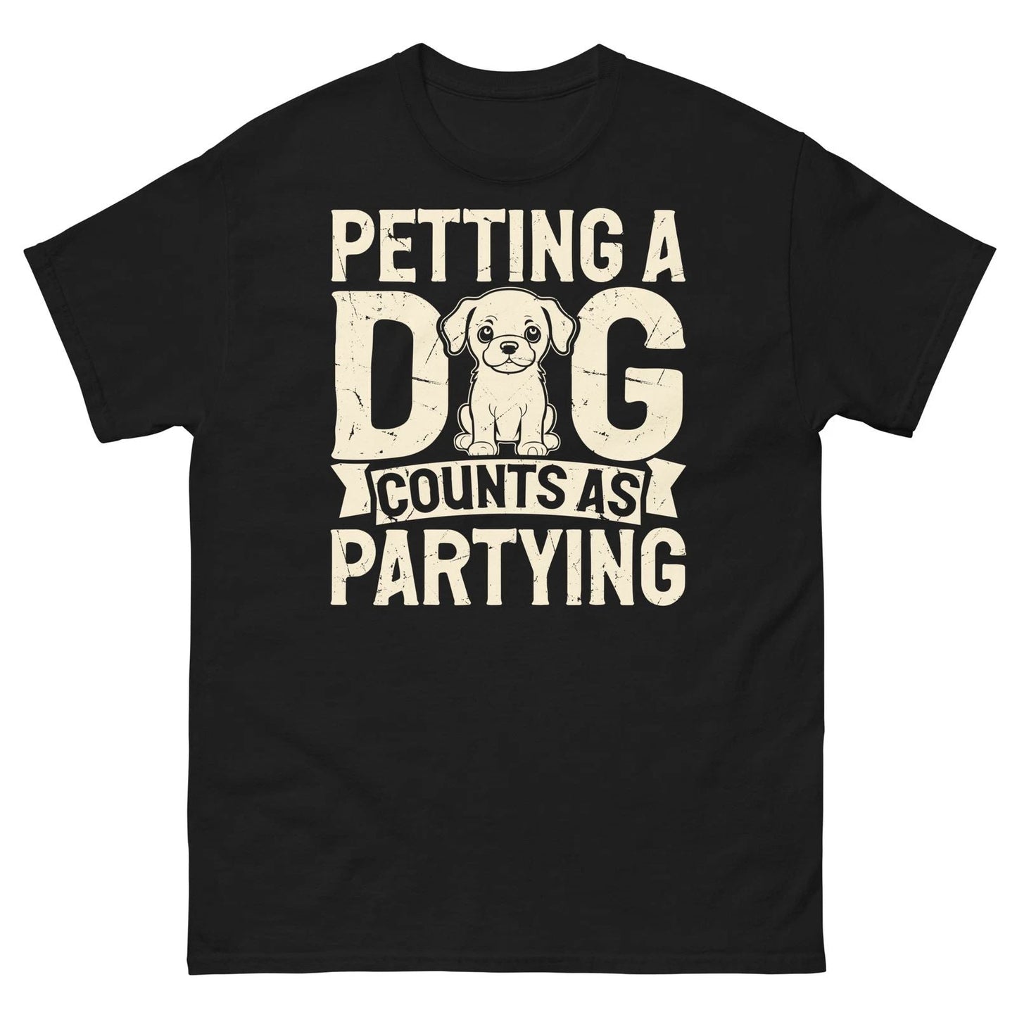 Petting a Dog Counts as Partying Animal Lover Pet Owner Unisex Classic Tee Unisex T-shirt, Sweatshirt, Hoodie, Long Sleeve Tee - T-Shirt, Sweatshirt, Hoodie