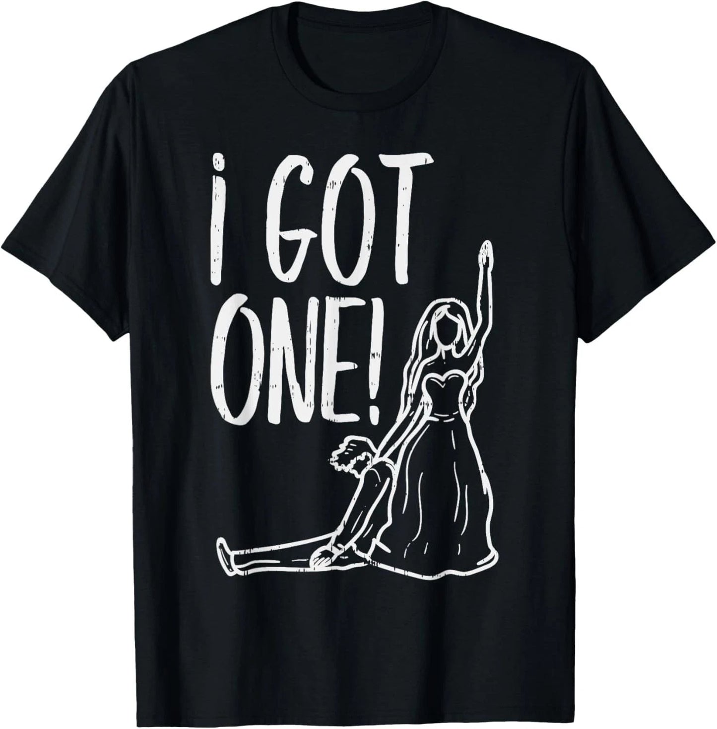 I Got One Funny Bride Gift Bachelorette Wedding Just Married T-Shirt Unisex T-shirt, Sweatshirt, Hoodie, Long Sleeve Tee - T-Shirt, Sweatshirt, Hoodie