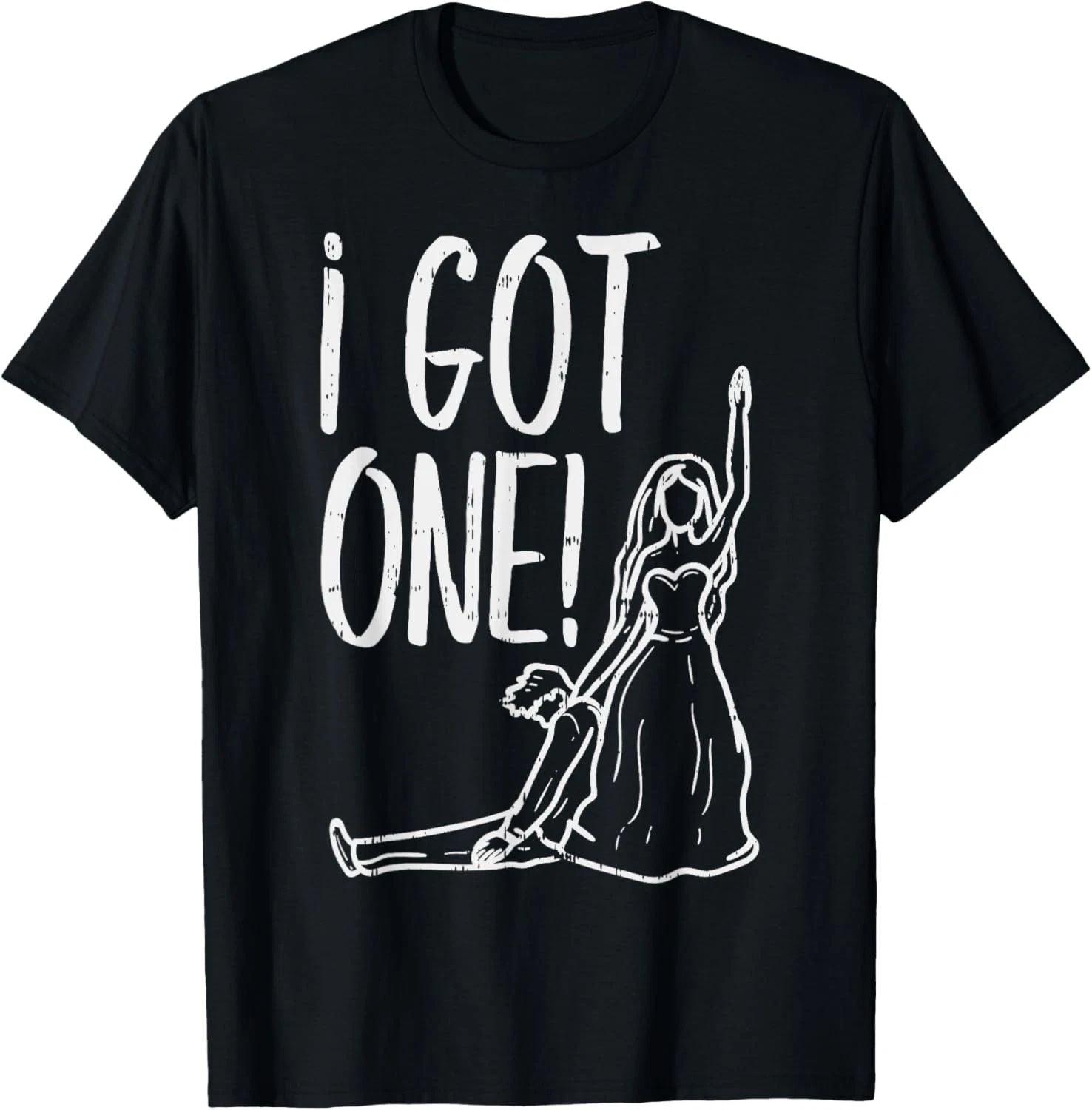 I Got One Funny Bride Gift Bachelorette Wedding Just Married T-Shirt Unisex T-shirt, Sweatshirt, Hoodie, Long Sleeve Tee - T-Shirt, Sweatshirt, Hoodie