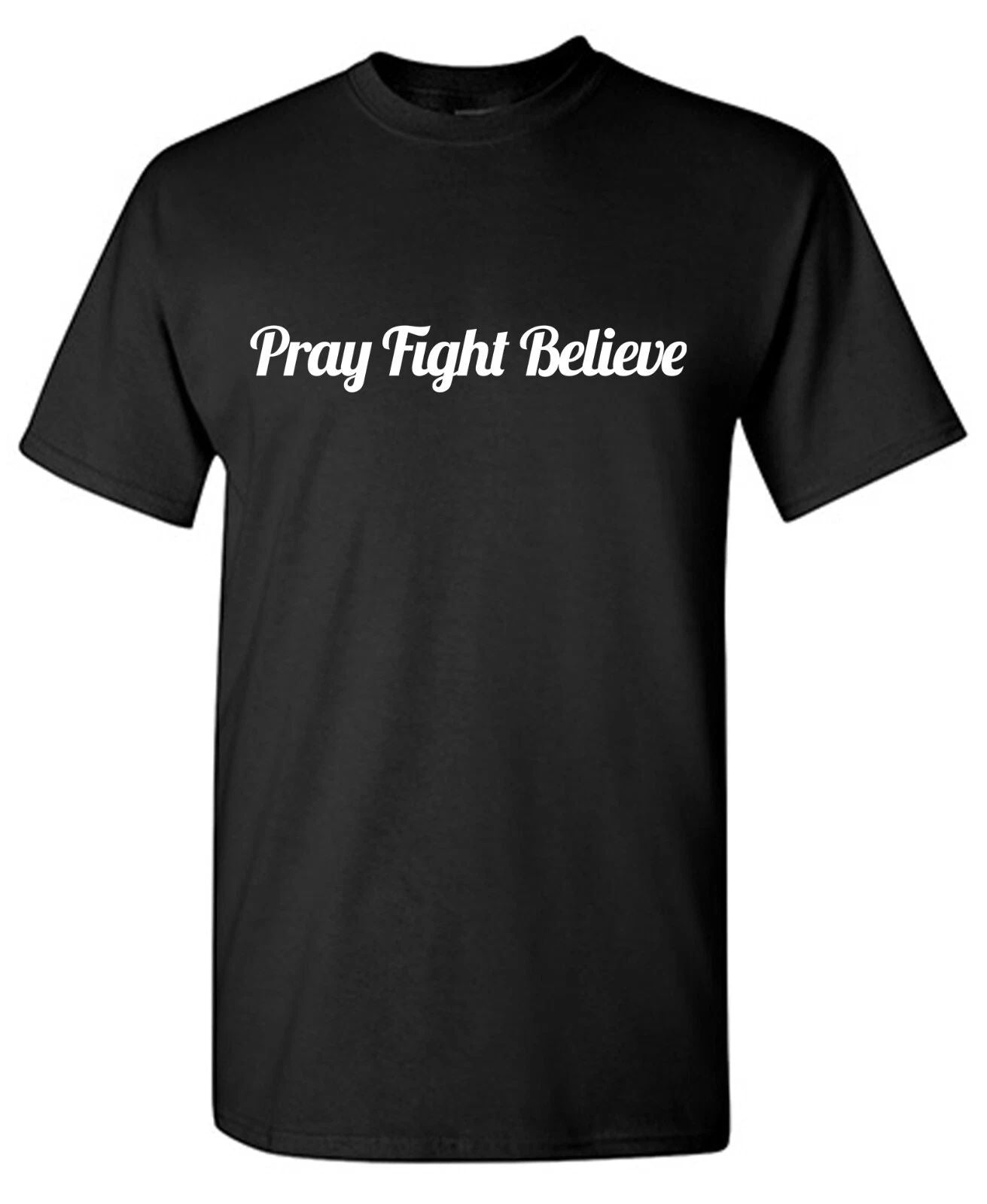Pray Fight Sarcastic Humor Graphic Tee Gift For Men Novelty Funny T Shirt Unisex T-shirt, Sweatshirt, Hoodie, Long Sleeve Tee - T-Shirt, Sweatshirt, Hoodie