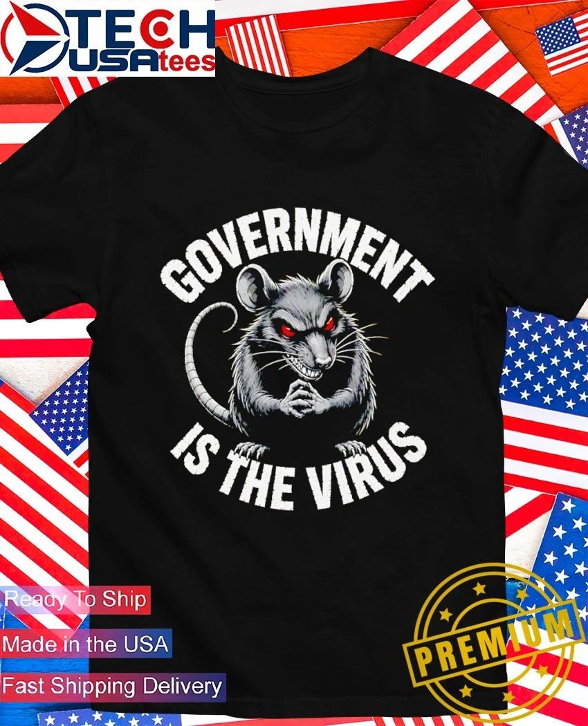 Government is the virus rat shirt Unisex T-shirt, Sweatshirt, Hoodie, Long Sleeve Tee - T-Shirt, Sweatshirt, Hoodie