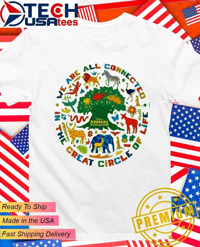 We are all connected in the great circle of life shirt Unisex T-shirt, Sweatshirt, Hoodie, Long Sleeve Tee - T-Shirt, Sweatshirt, Hoodie