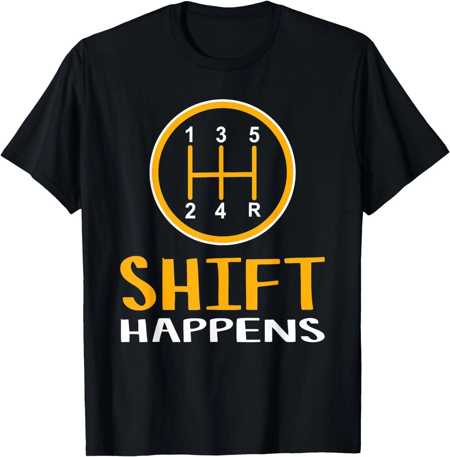 New Limited Shift Happens, Funny Car Lovers Gift, Car Pun T-Shirt Made In USA Unisex T-shirt, Sweatshirt, Hoodie, Long Sleeve Tee - T-Shirt, Sweatshirt, Hoodie