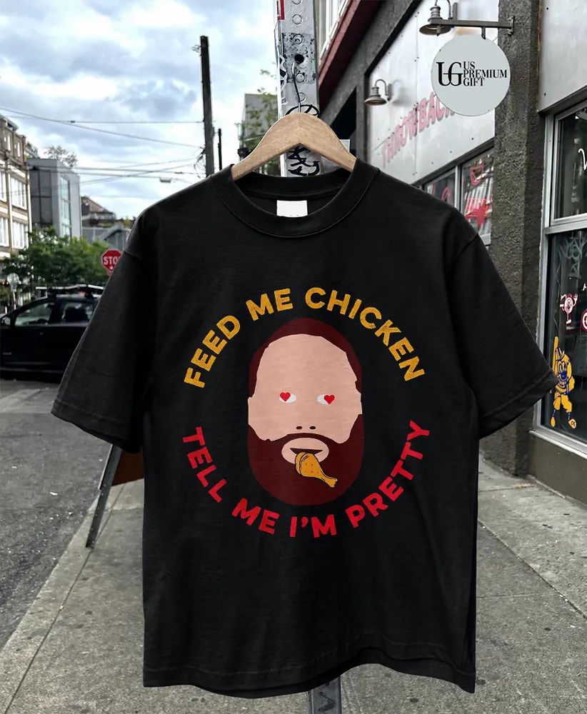 Feed Justin Mason Chicken Tell Him He's Pretty - Adult & Kids T-Shirts, Sweatshirts & Hoodies apparel design preview 4