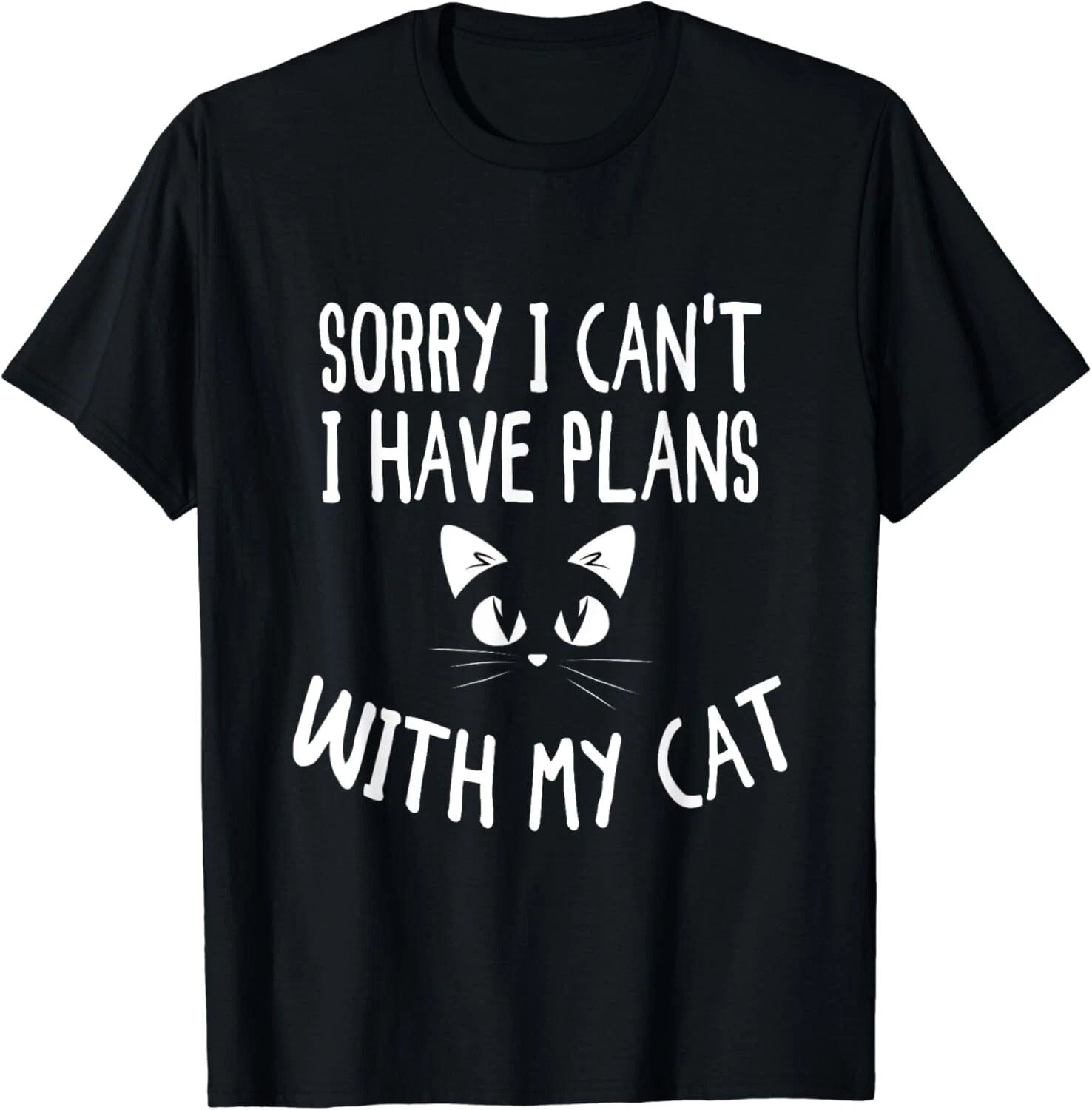 Sorry I Can_t I Have Plans With My Cat Lovers Funny Cat Gift Unisex T-Shirt Unisex T-shirt, Sweatshirt, Hoodie, Long Sleeve Tee - T-Shirt, Sweatshirt, Hoodie