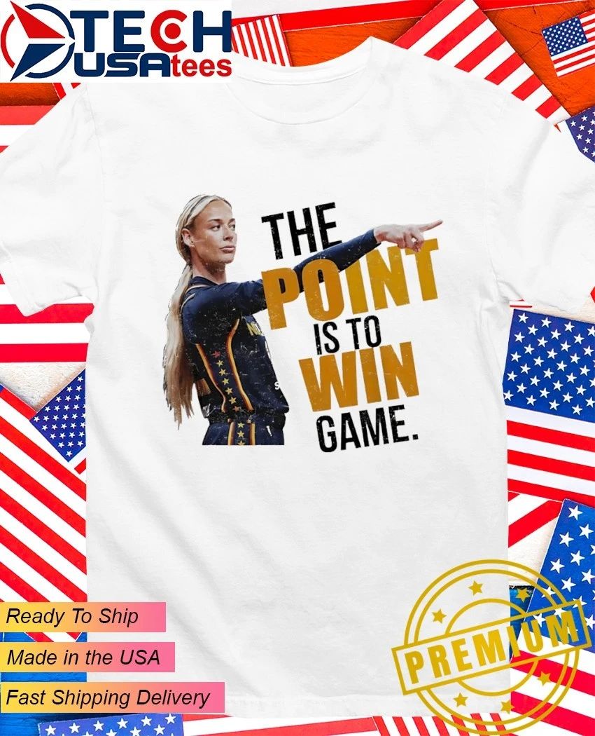 The point is to win game Sophie Cunningham shirt Unisex T-shirt, Sweatshirt, Hoodie, Long Sleeve Tee - T-Shirt, Sweatshirt, Hoodie