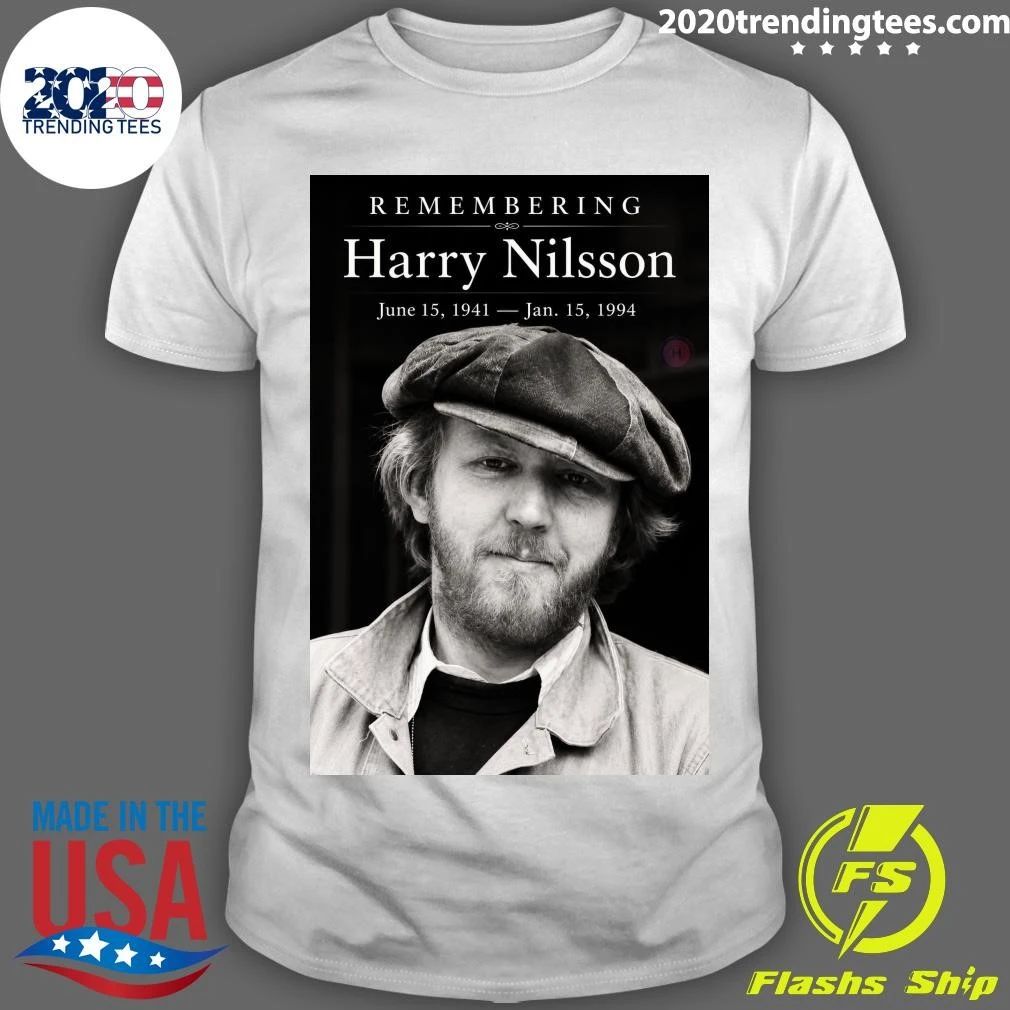 Remembering Harry Nilsson June 15, 1941  January 15, 1994 Shirt Unisex T-shirt, Sweatshirt, Hoodie, Long Sleeve Tee - T-Shirt, Sweatshirt, Hoodie