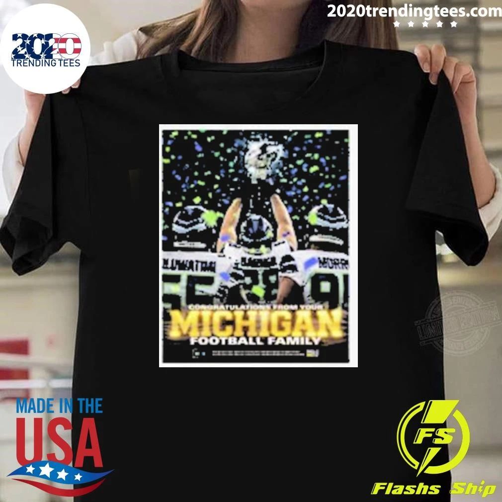 Congratulations From Your Michigan Football Family Shirt Unisex T-shirt, Sweatshirt, Hoodie, Long Sleeve Tee - T-Shirt, Sweatshirt, Hoodie
