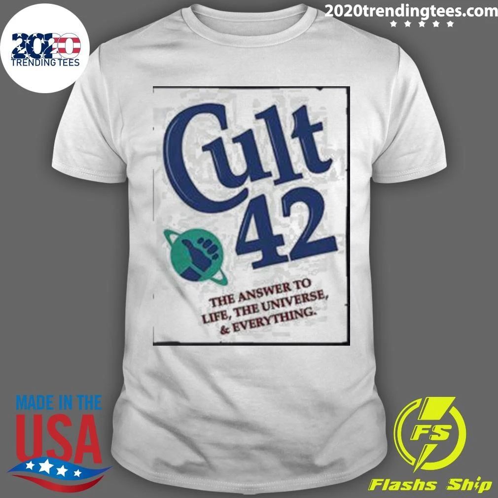 Cult 42 The Answer To Life The Universe & Everything Shirt Unisex T-shirt, Sweatshirt, Hoodie, Long Sleeve Tee - T-Shirt, Sweatshirt, Hoodie