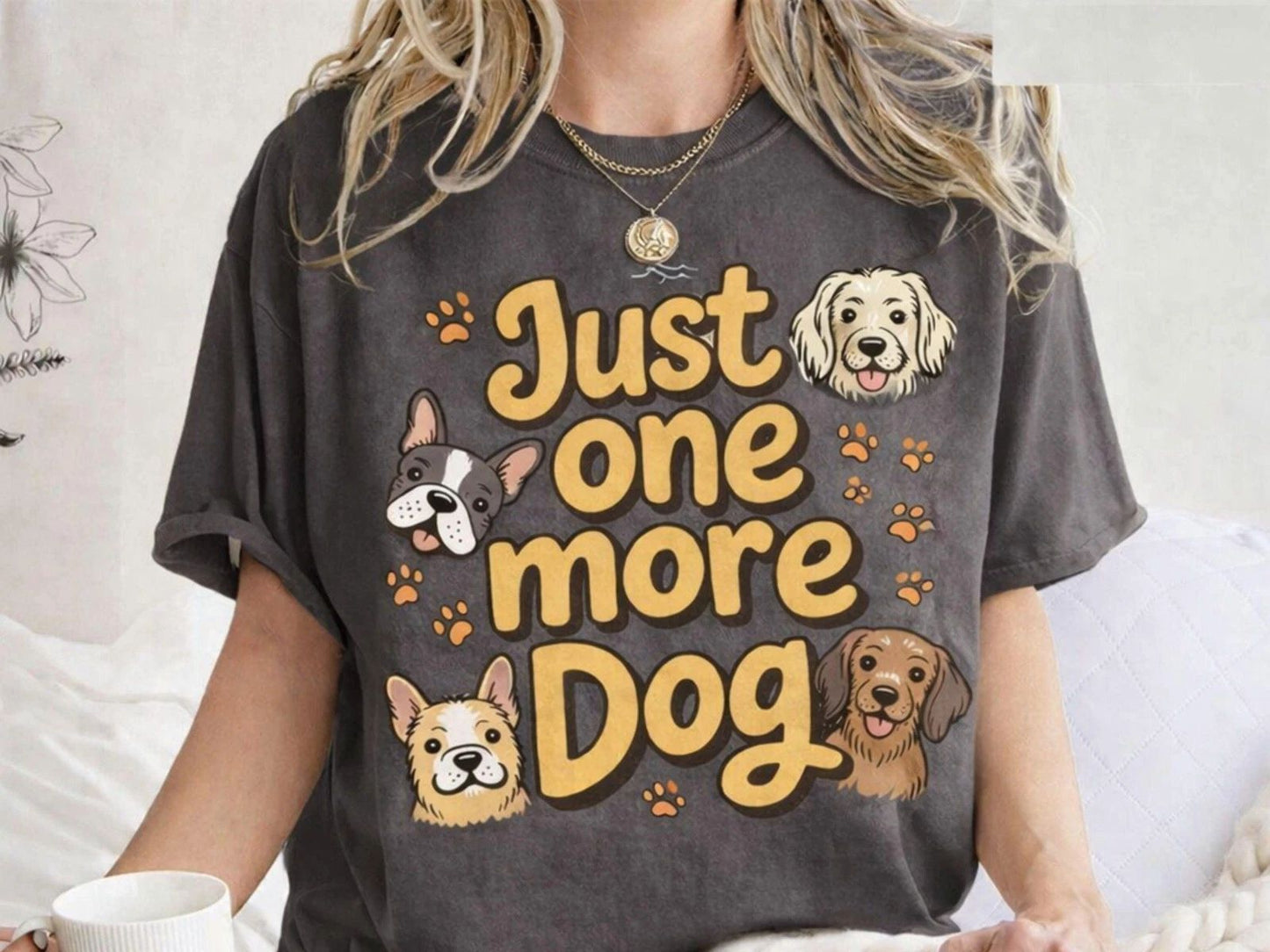 Comfort Colors Dog Lover Shirt, Just One More Dog Graphic Tee Unisex T-shirt, Sweatshirt, Hoodie, Long Sleeve Tee - T-Shirt, Sweatshirt, Hoodie