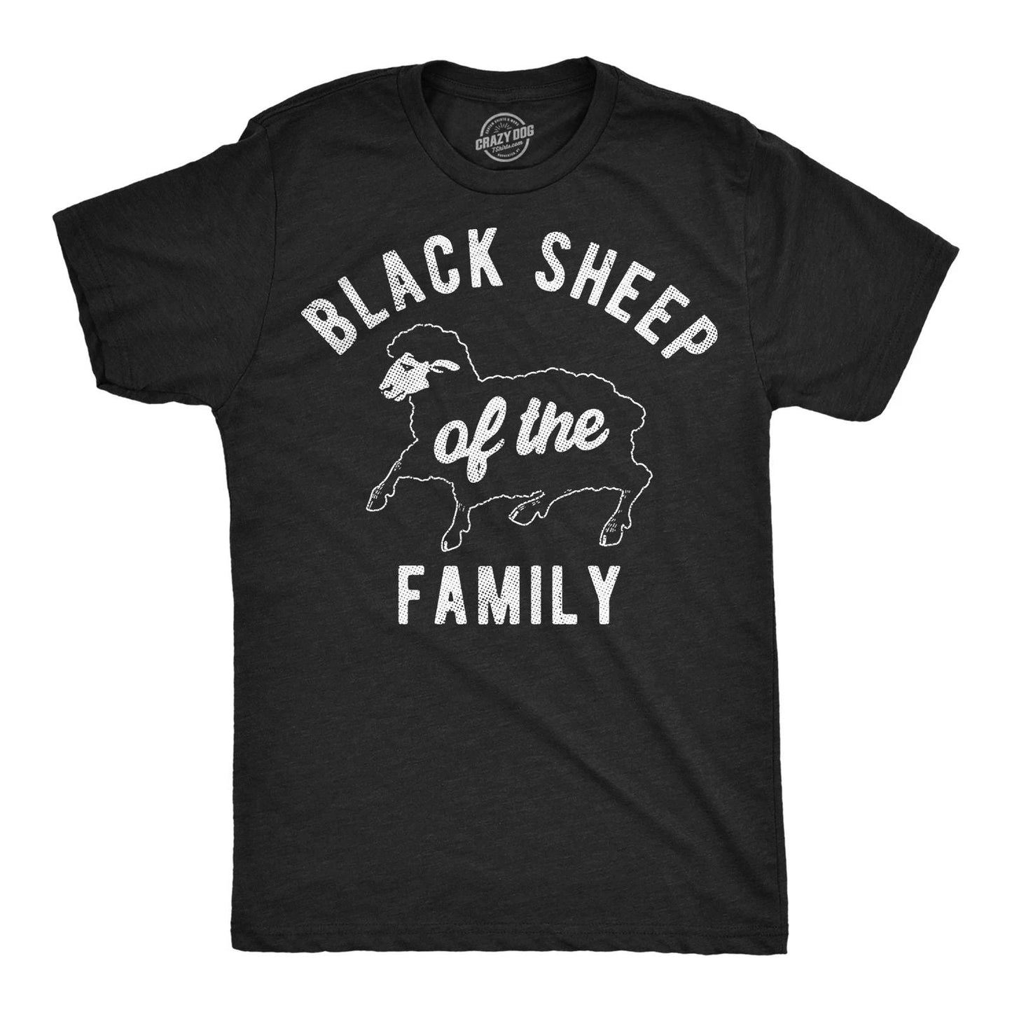Mens Funny T Shirts Black Sheep of The Family Sarcastic Graphic Novelty Tee for Unisex T-shirt, Sweatshirt, Hoodie, Long Sleeve Tee - T-Shirt, Sweatshirt, Hoodie