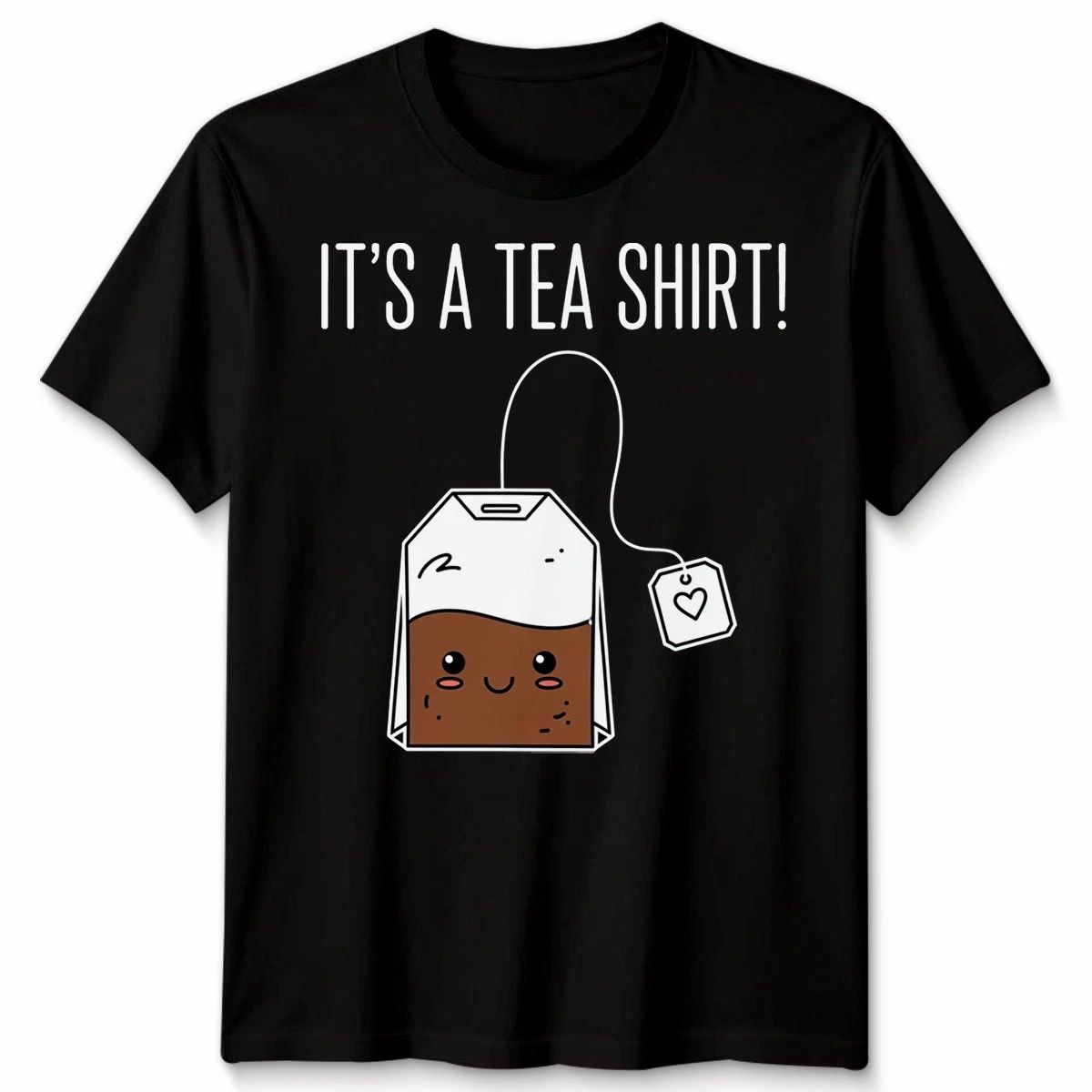It'S A Tea Shirt Funny Kawaii Cute Tea Humour Unisex Tshirt Unisex T-shirt, Sweatshirt, Hoodie, Long Sleeve Tee - T-Shirt, Sweatshirt, Hoodie