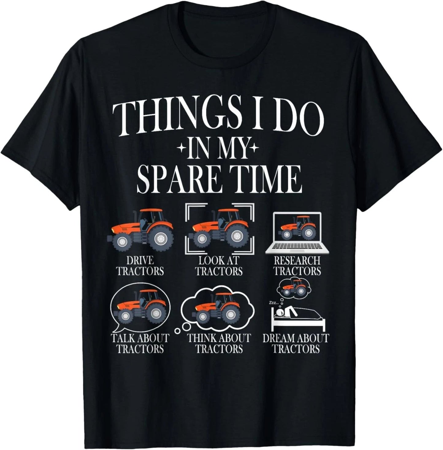 Funny Tractors lover 6 Things I Do In My Spare Time Tractor Unisex T-Shirt Unisex T-shirt, Sweatshirt, Hoodie, Long Sleeve Tee - T-Shirt, Sweatshirt, Hoodie