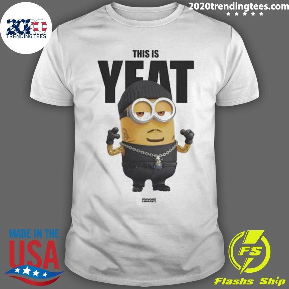 Lyfestyle Corporation x Minions & Monsters This Is Yeat Shirt Unisex T-shirt, Sweatshirt, Hoodie, Long Sleeve Tee - T-Shirt, Sweatshirt, Hoodie