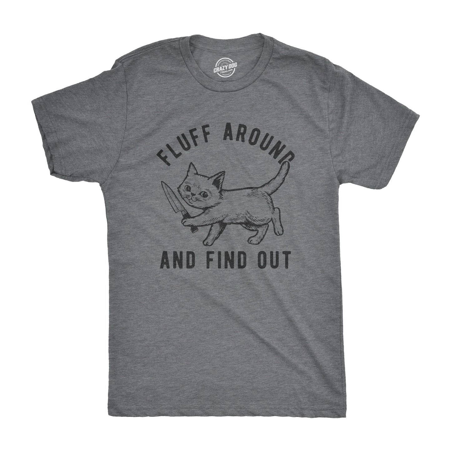 Mens Fluff Around and Find Out T Shirt Funny Pet Kitty Cat Animal Lover Knife Unisex T-shirt, Sweatshirt, Hoodie, Long Sleeve Tee - T-Shirt, Sweatshirt, Hoodie