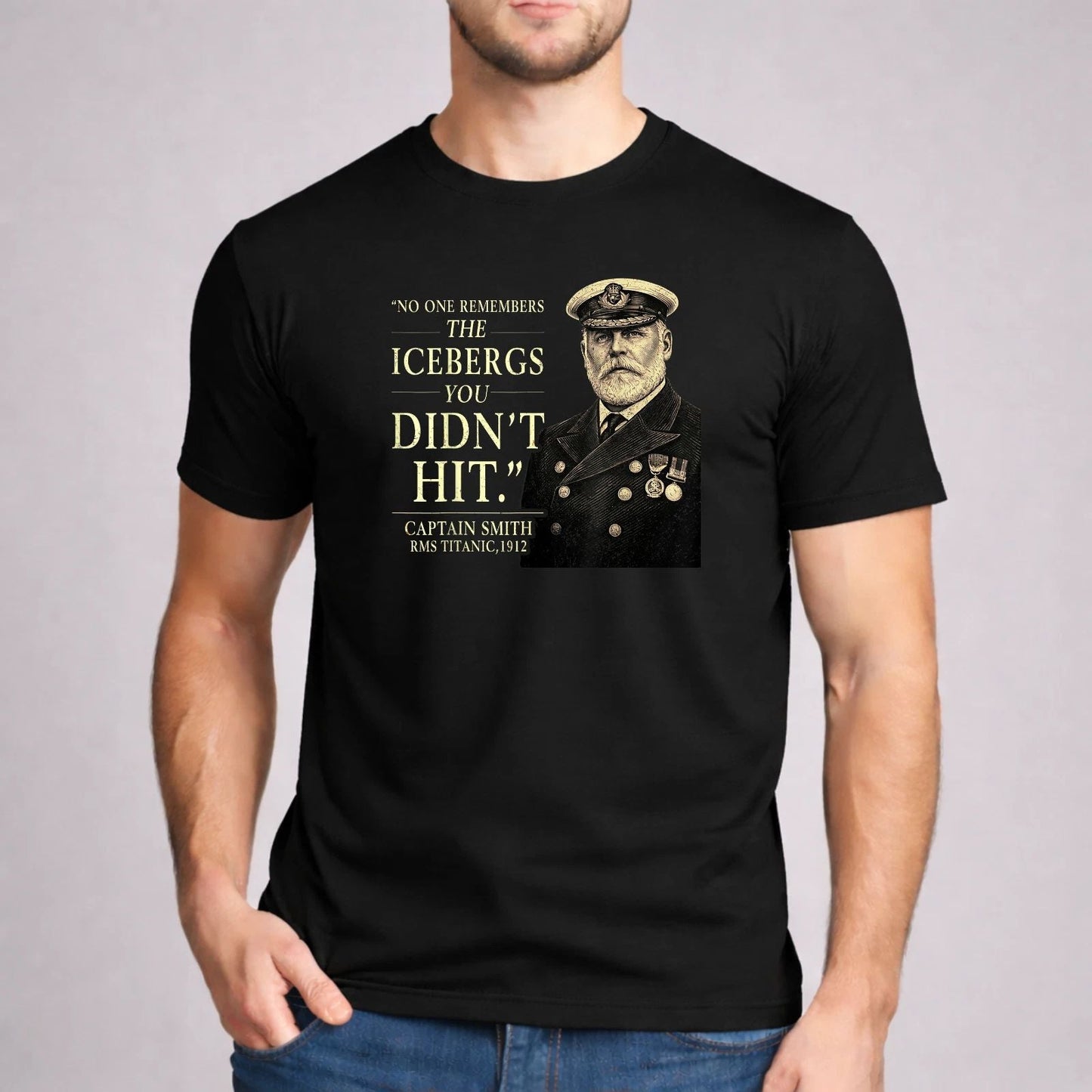 Captain Smith Shirt Titanic 1912 Iceberg Quote Funny Historical Graphic Tee Unisex T-shirt, Sweatshirt, Hoodie, Long Sleeve Tee - T-Shirt, Sweatshirt, Hoodie