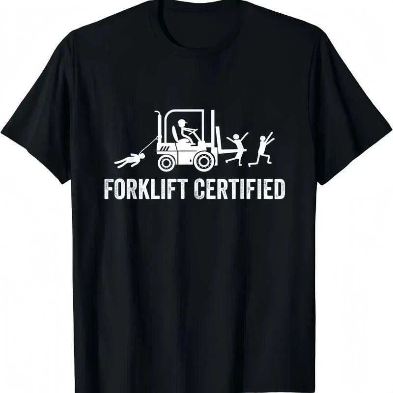 Forklift Certified Shirt, Funny Certified Forklift Operator T-Shirt Graphic tees Unisex T-shirt, Sweatshirt, Hoodie, Long Sleeve Tee - T-Shirt, Sweatshirt, Hoodie