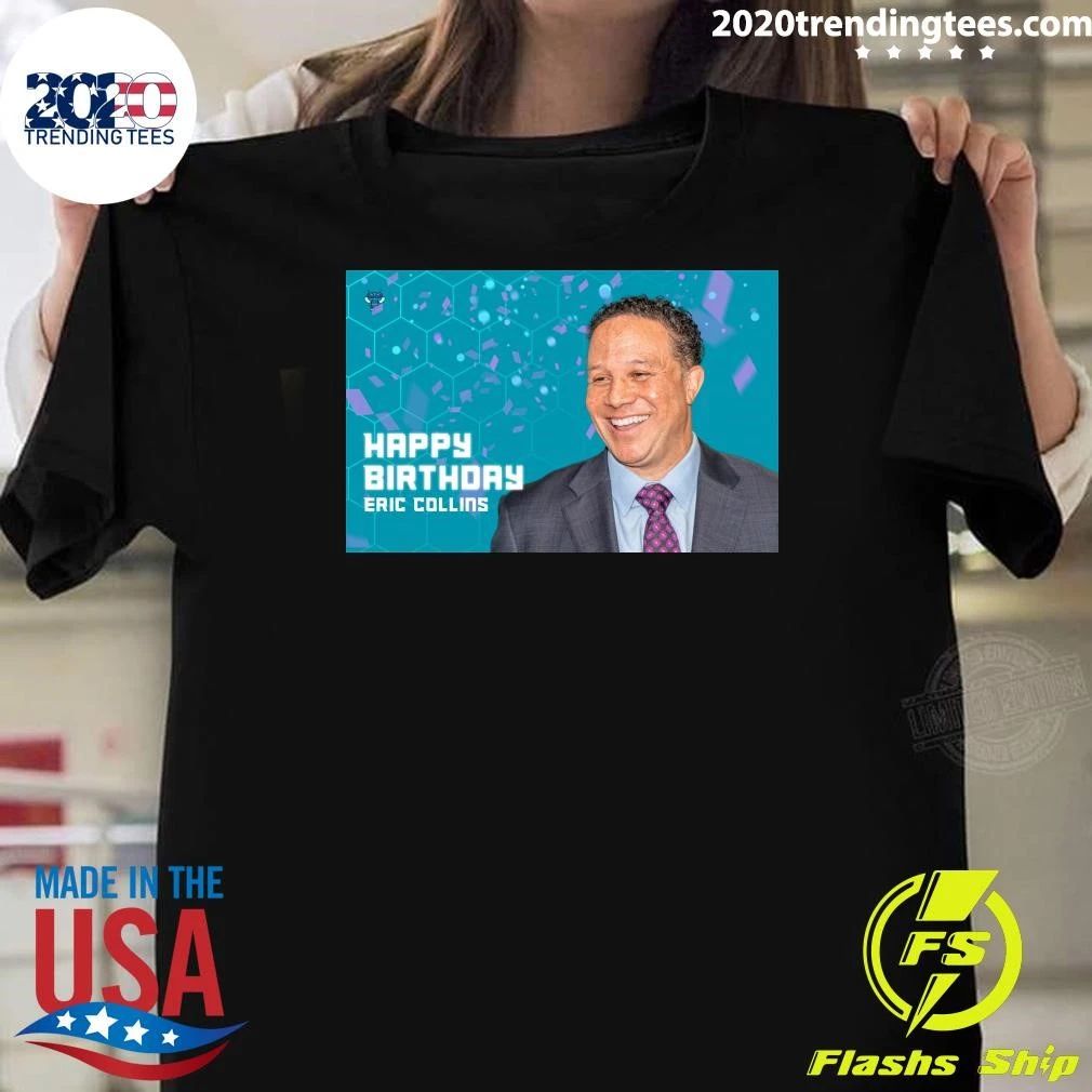 Happy 57th Birthday, Eric Collins Shirt Unisex T-shirt, Sweatshirt, Hoodie, Long Sleeve Tee - T-Shirt, Sweatshirt, Hoodie