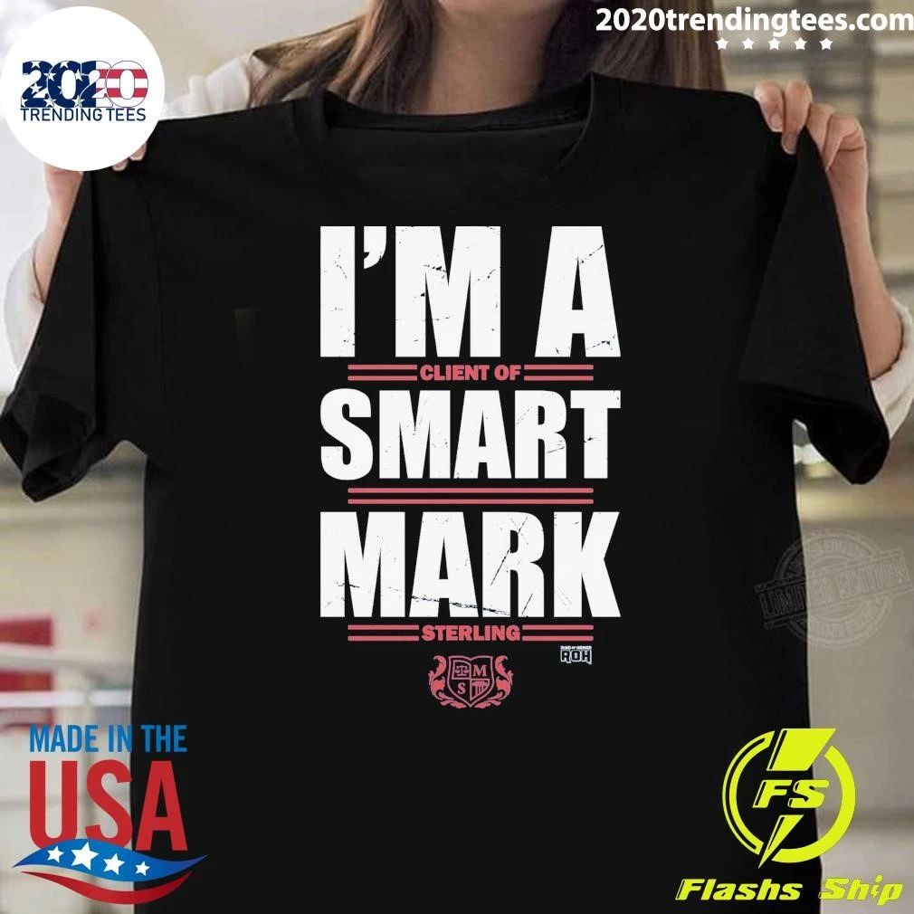 Im A Client Of Smart Mark Sterling Shirt Unisex T-shirt, Sweatshirt, Hoodie, Long Sleeve Tee - T-Shirt, Sweatshirt, Hoodie